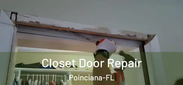 Closet Door Repair Poinciana-FL