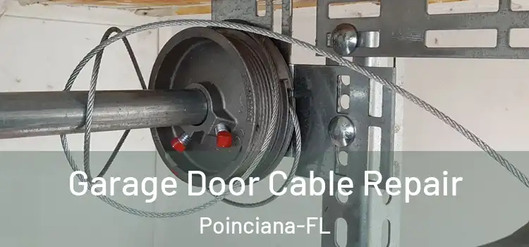 Garage Door Cable Repair Poinciana-FL